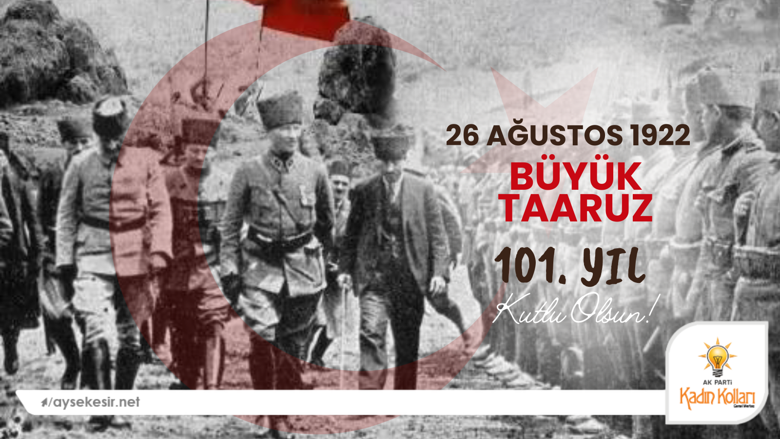BÜYÜK TAARRUZUN 101. YILI